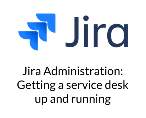 Jira Administration Getting A Service Desk Up And Running